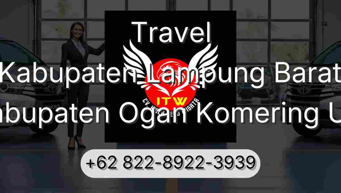 Travel Kabupaten Lampung Barat Kabupaten Ogan Komering Ulu