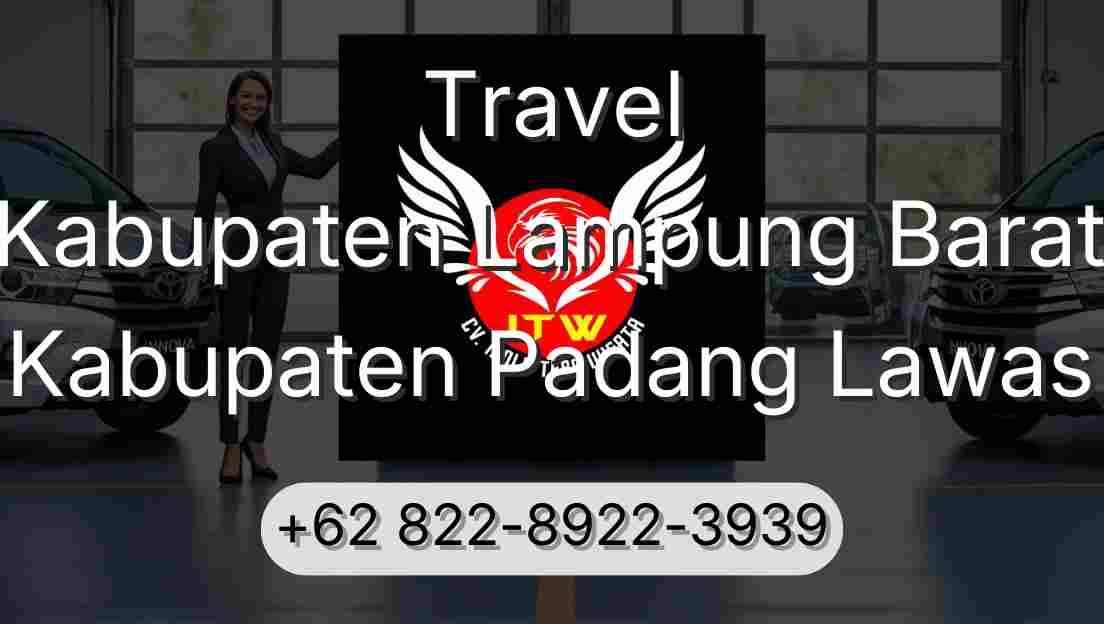 Travel Kabupaten Lampung Barat Kabupaten Padang Lawas