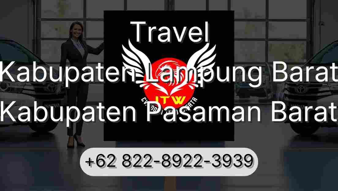 Travel Kabupaten Lampung Barat Kabupaten Pasaman Barat