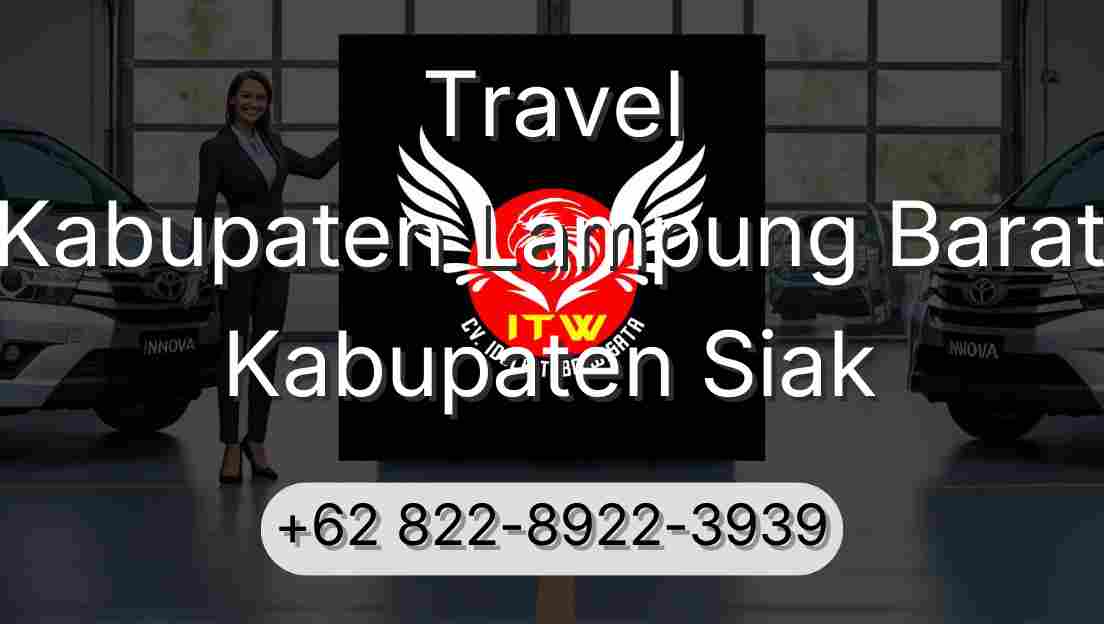 Travel Kabupaten Lampung Barat Kabupaten Siak