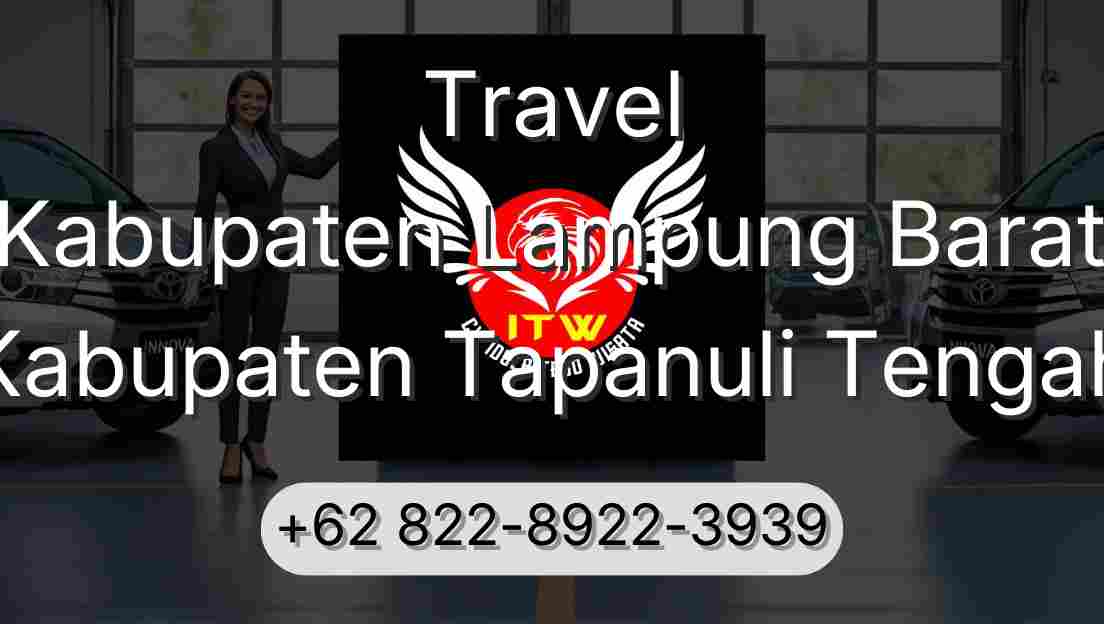 Travel Kabupaten Lampung Barat Kabupaten Tapanuli Tengah