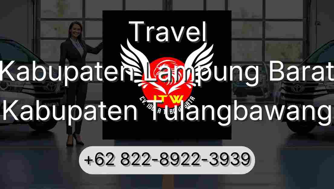 Travel Kabupaten Lampung Barat Kabupaten Tulangbawang