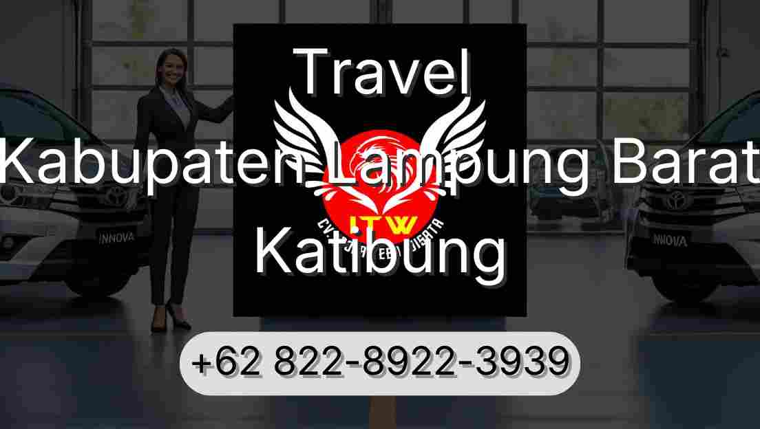 Travel Kabupaten Lampung Barat Katibung