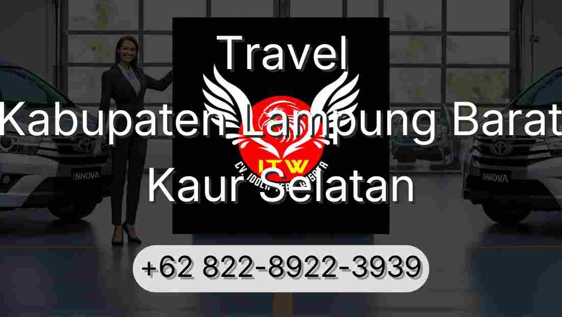 Travel Kabupaten Lampung Barat Kaur Selatan