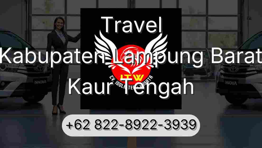 Travel Kabupaten Lampung Barat Kaur Tengah