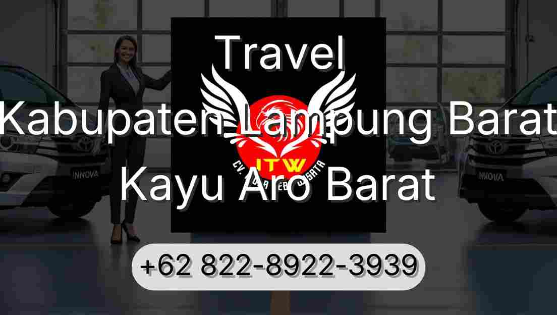 Travel Kabupaten Lampung Barat Kayu Aro Barat