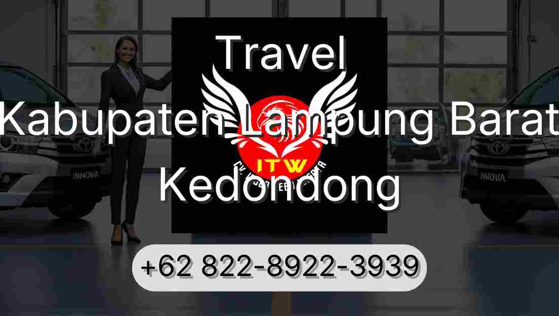 Travel Kabupaten Lampung Barat Kedondong