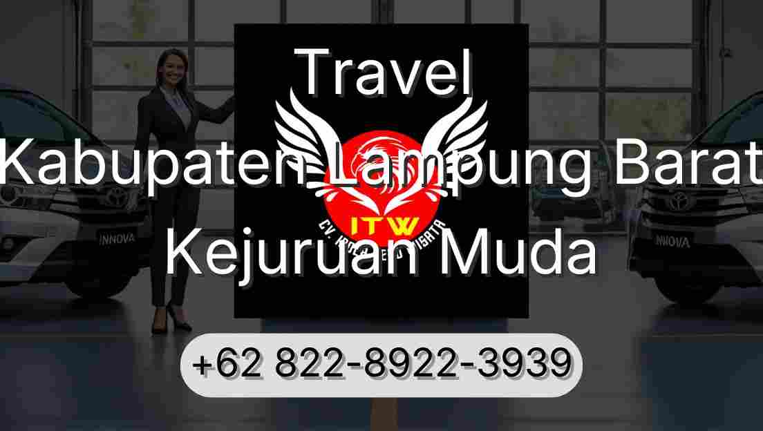Travel Kabupaten Lampung Barat Kejuruan Muda