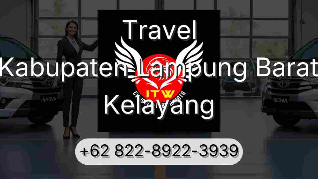 Travel Kabupaten Lampung Barat Kelayang