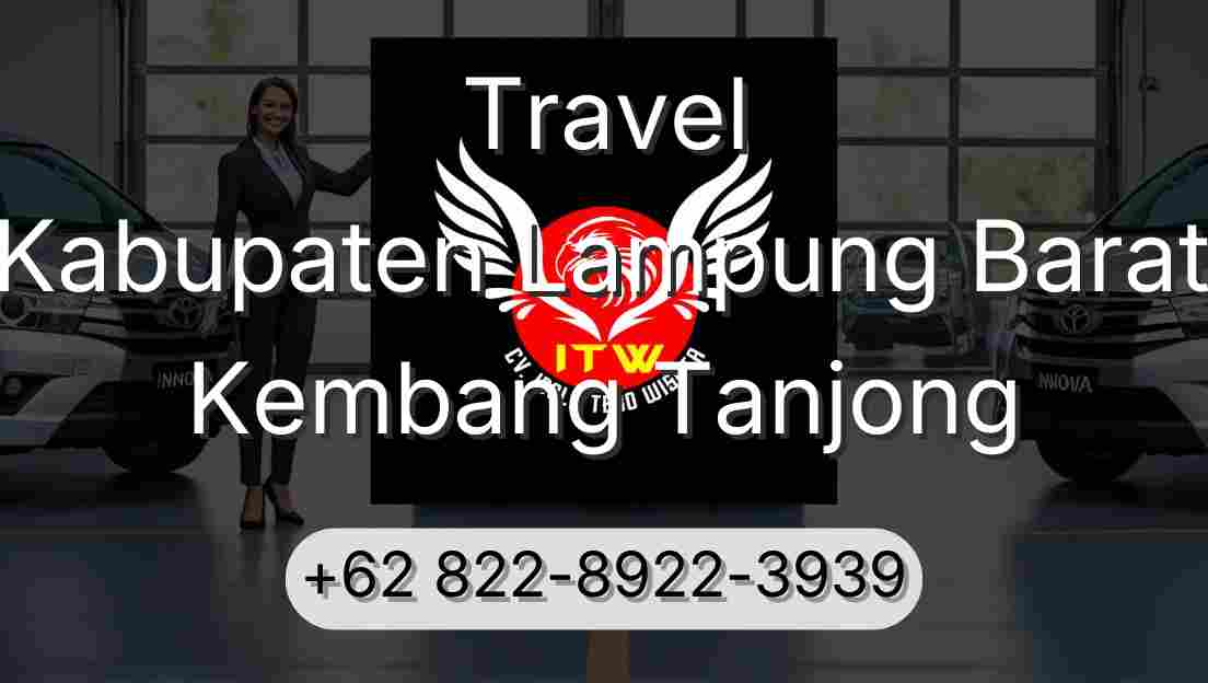 Travel Kabupaten Lampung Barat Kembang Tanjong