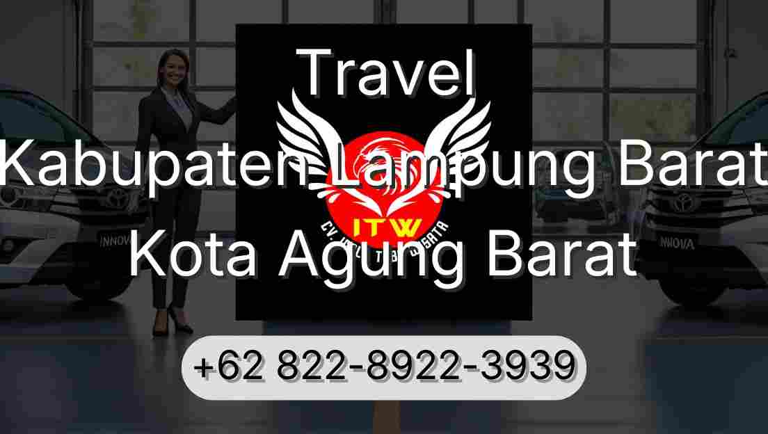 Travel Kabupaten Lampung Barat Kota Agung Barat