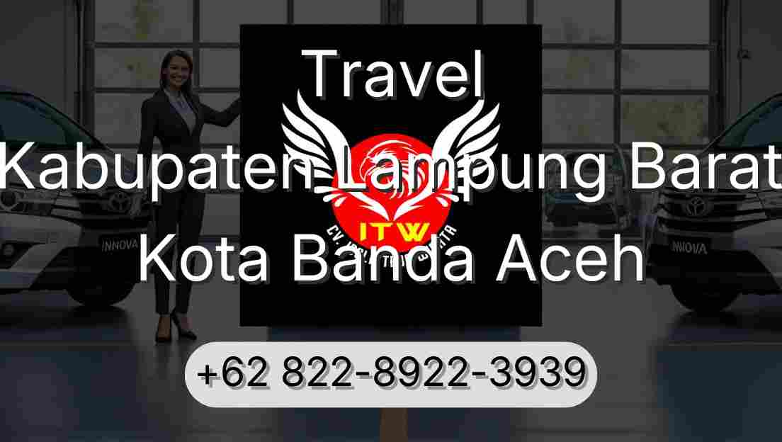 Travel Kabupaten Lampung Barat Kota Banda Aceh