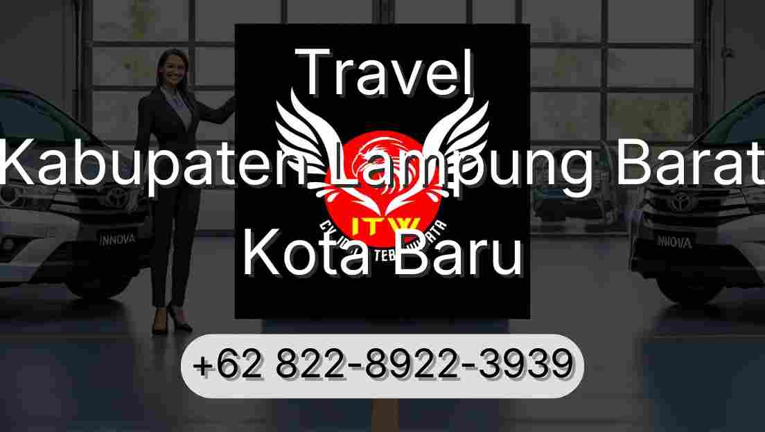 Travel Kabupaten Lampung Barat Kota Baru