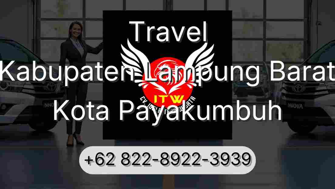 Travel Kabupaten Lampung Barat Kota Payakumbuh
