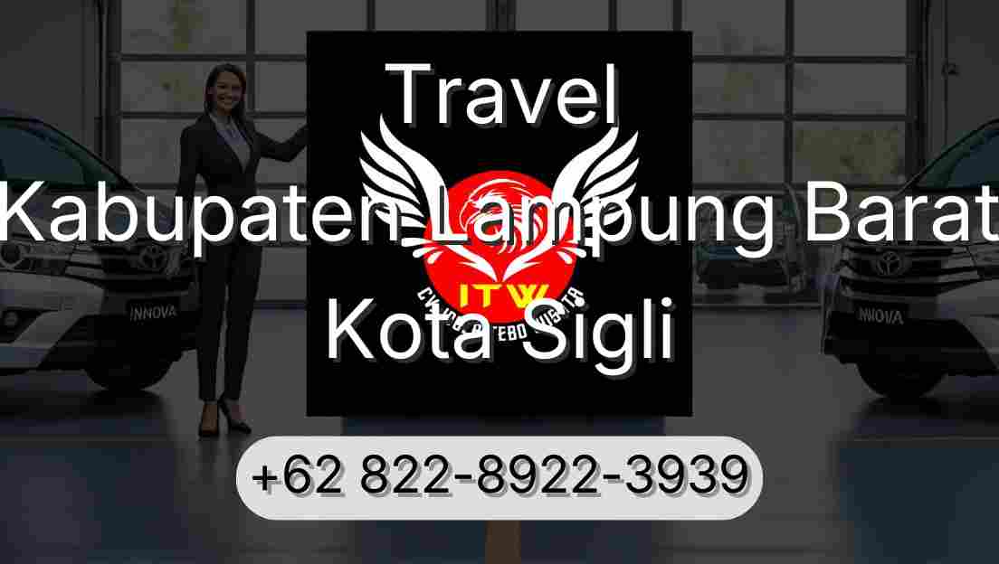 Travel Kabupaten Lampung Barat Kota Sigli