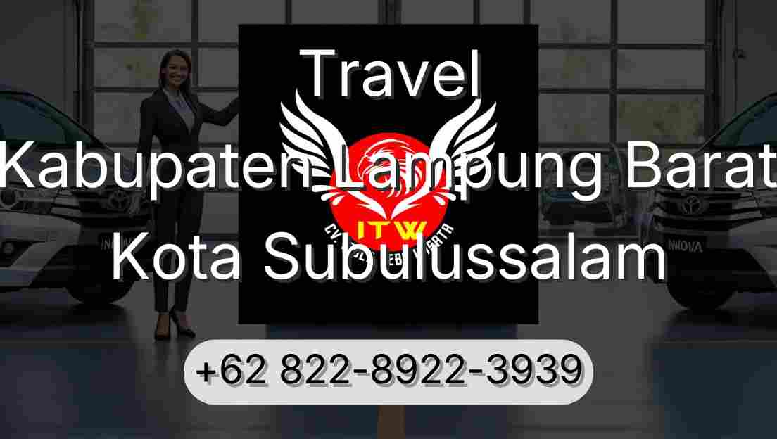 Travel Kabupaten Lampung Barat Kota Subulussalam