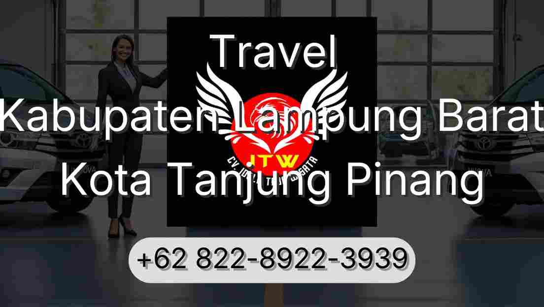 Travel Kabupaten Lampung Barat Kota Tanjung Pinang
