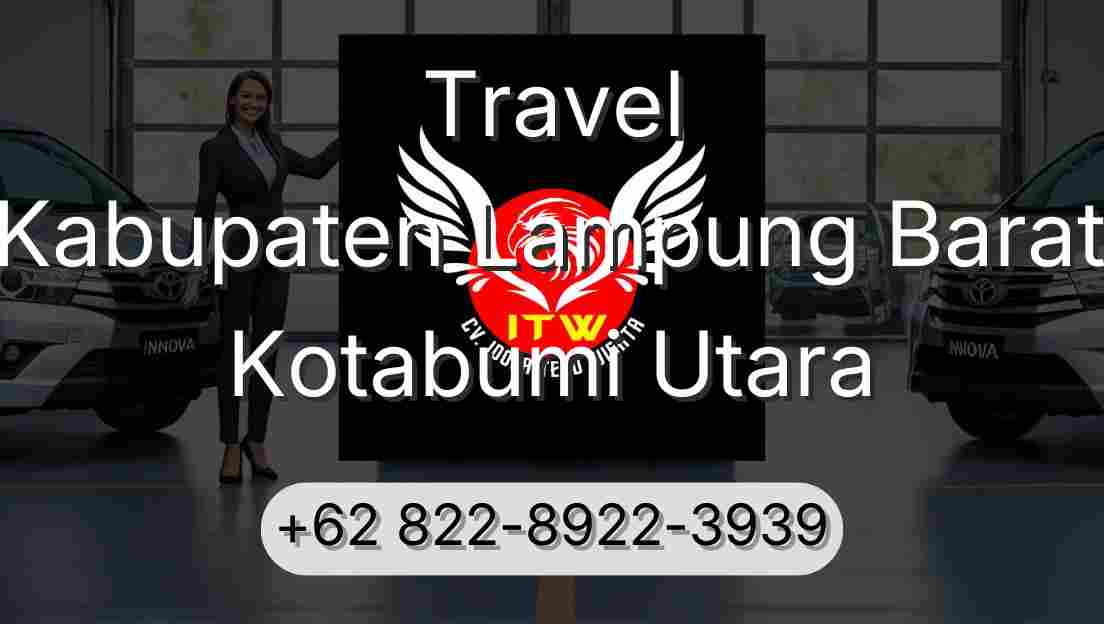 Travel Kabupaten Lampung Barat Kotabumi Utara