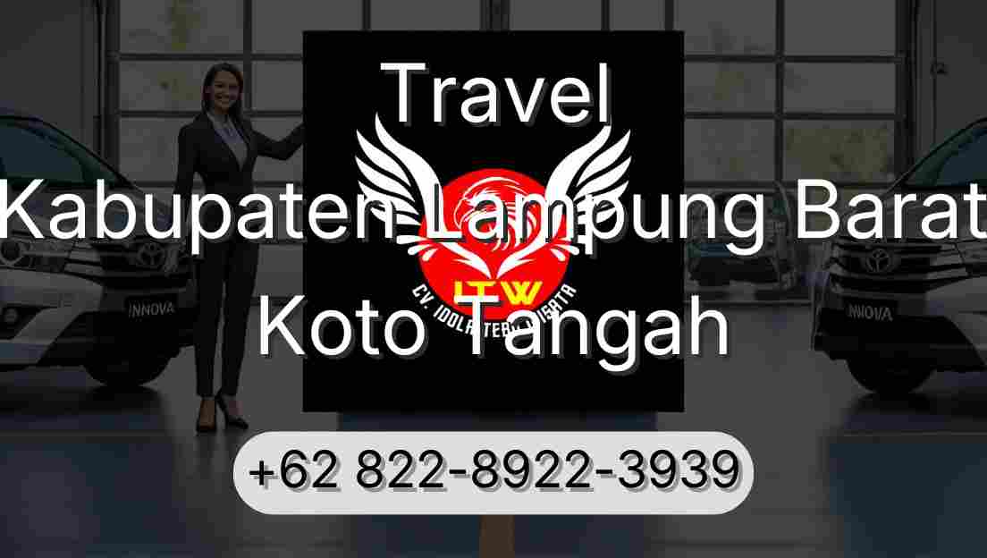 Travel Kabupaten Lampung Barat Koto Tangah