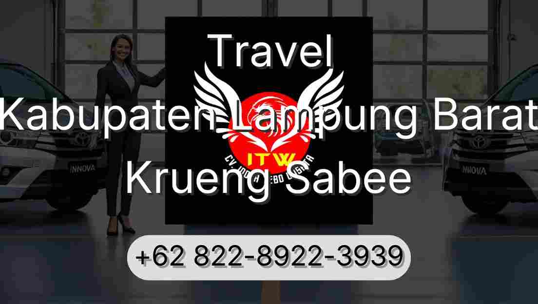 Travel Kabupaten Lampung Barat Krueng Sabee