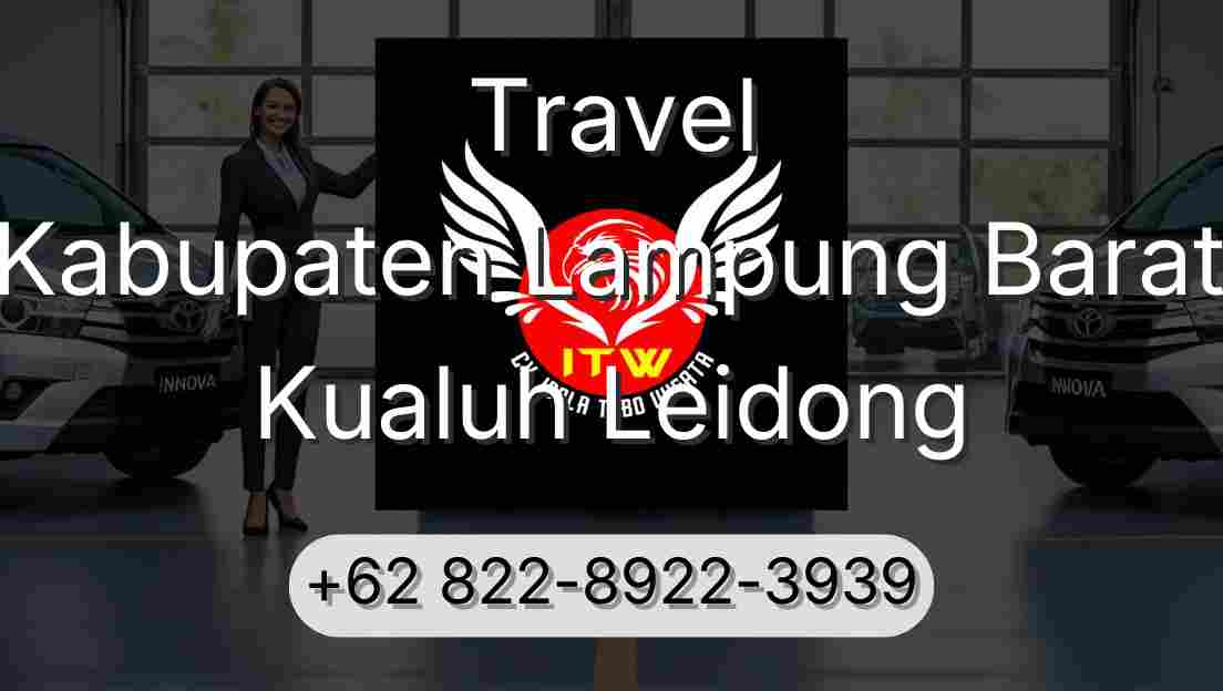 Travel Kabupaten Lampung Barat Kualuh Leidong