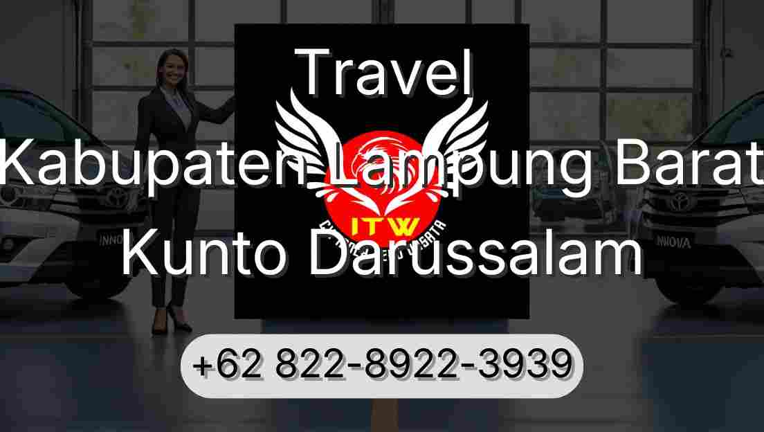 Travel Kabupaten Lampung Barat Kunto Darussalam