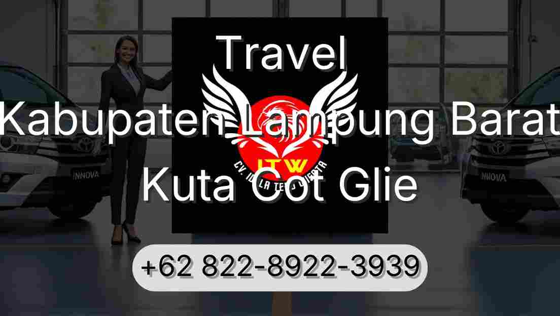 Travel Kabupaten Lampung Barat Kuta Cot Glie