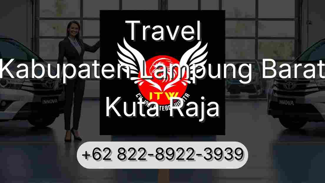 Travel Kabupaten Lampung Barat Kuta Raja