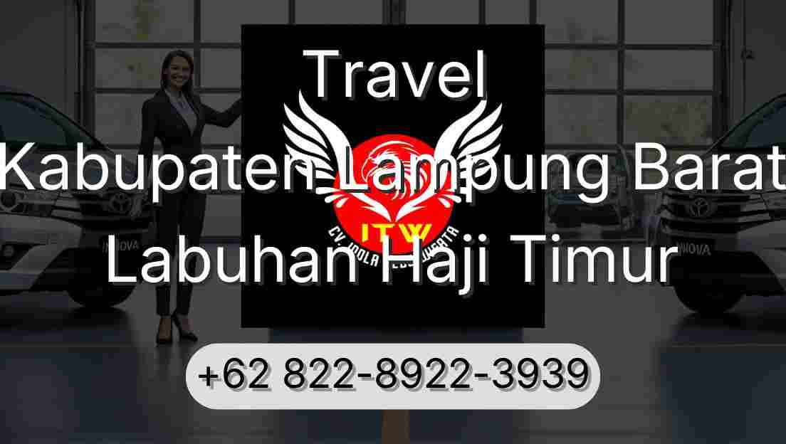 Travel Kabupaten Lampung Barat Labuhan Haji Timur
