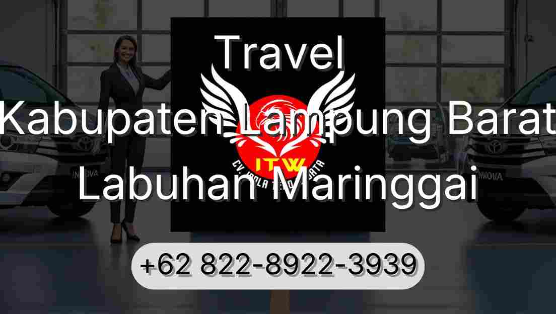 Travel Kabupaten Lampung Barat Labuhan Maringgai