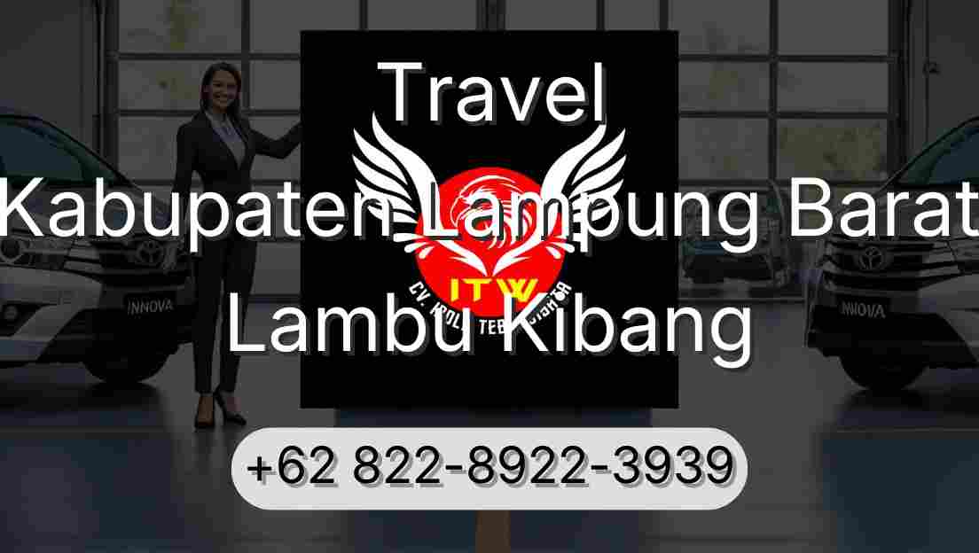 Travel Kabupaten Lampung Barat Lambu Kibang