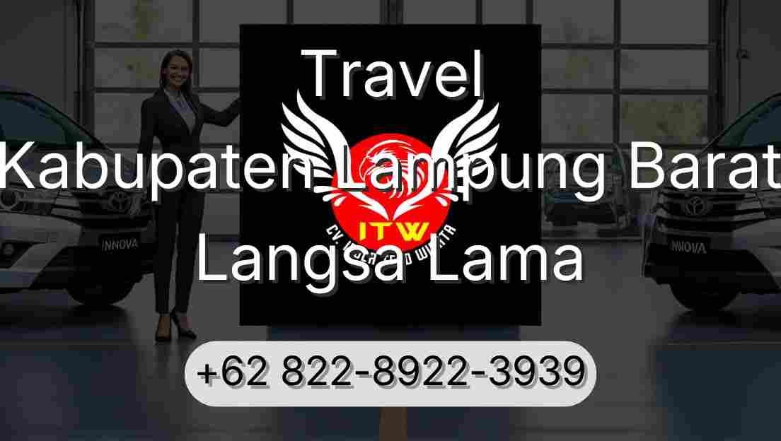 Travel Kabupaten Lampung Barat Langsa Lama