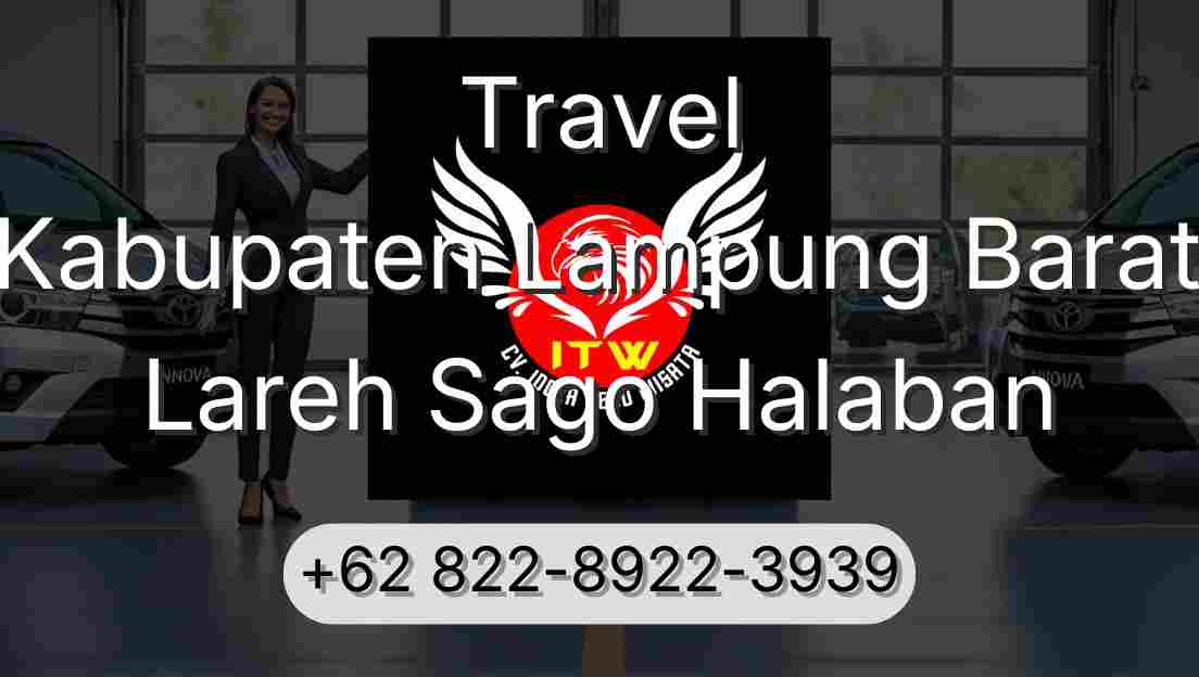 Travel Kabupaten Lampung Barat Lareh Sago Halaban