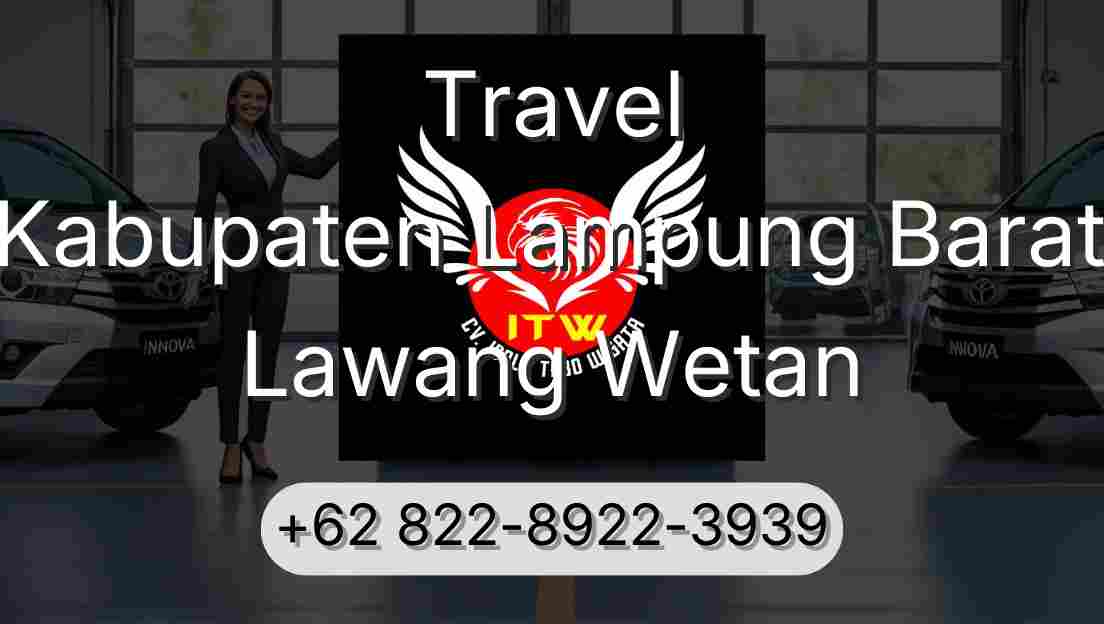 Travel Kabupaten Lampung Barat Lawang Wetan