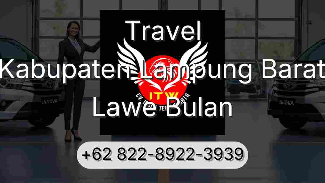 Travel Kabupaten Lampung Barat Lawe Bulan