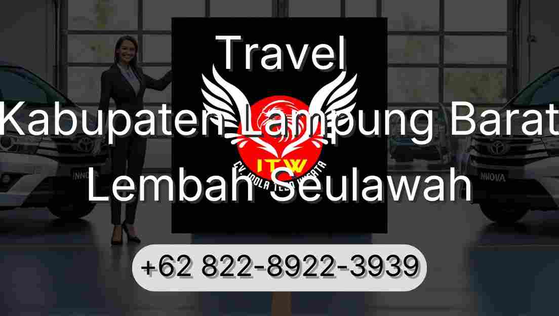 Travel Kabupaten Lampung Barat Lembah Seulawah