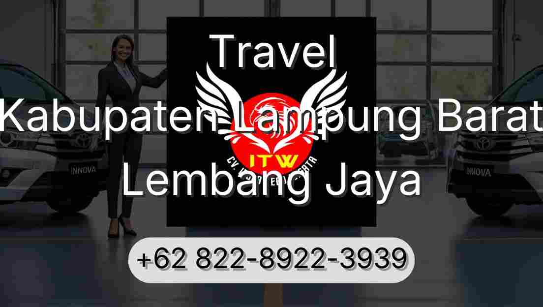 Travel Kabupaten Lampung Barat Lembang Jaya