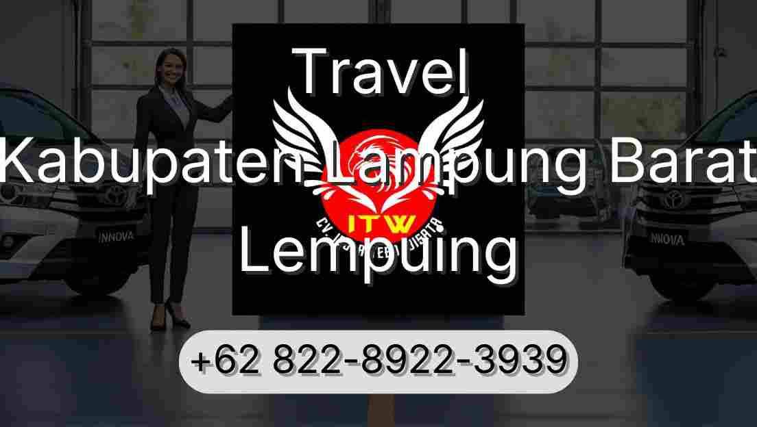 Travel Kabupaten Lampung Barat Lempuing
