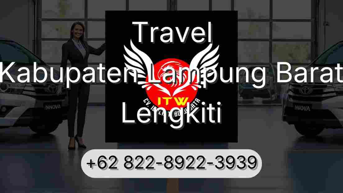 Travel Kabupaten Lampung Barat Lengkiti