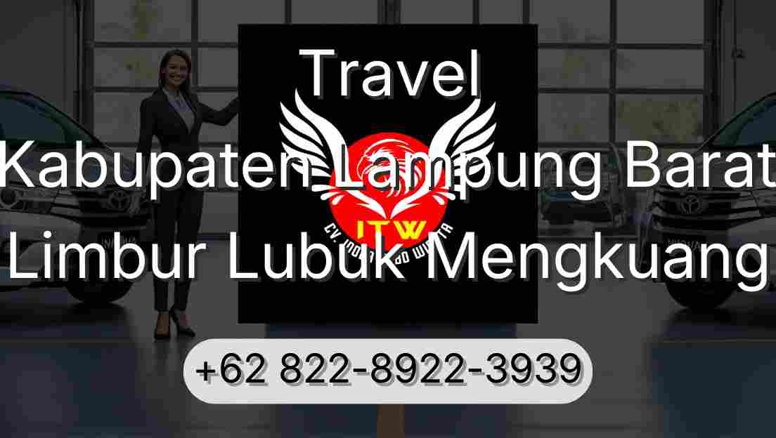 Travel Kabupaten Lampung Barat Limbur Lubuk Mengkuang