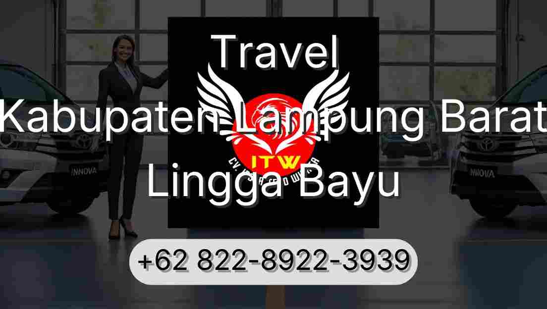 Travel Kabupaten Lampung Barat Lingga Bayu