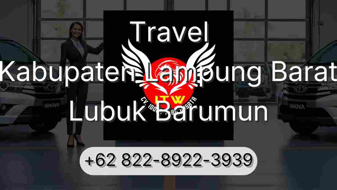 Travel Kabupaten Lampung Barat Lubuk Barumun