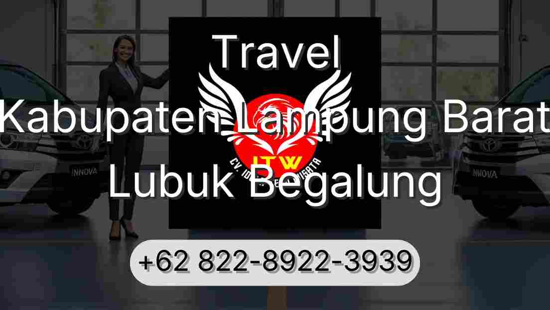 Travel Kabupaten Lampung Barat Lubuk Begalung