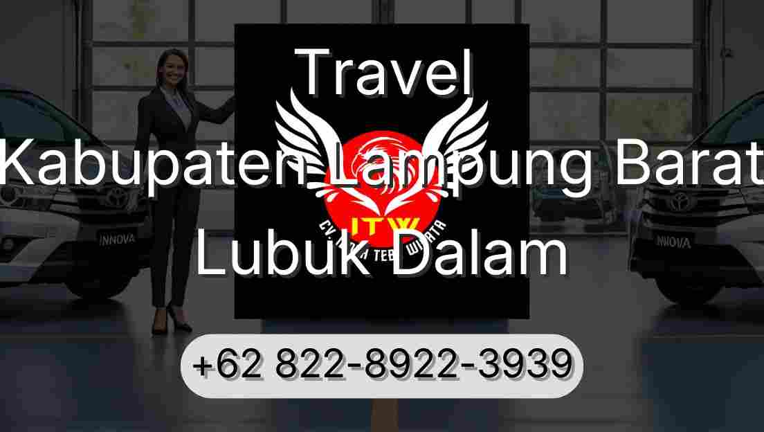 Travel Kabupaten Lampung Barat Lubuk Dalam