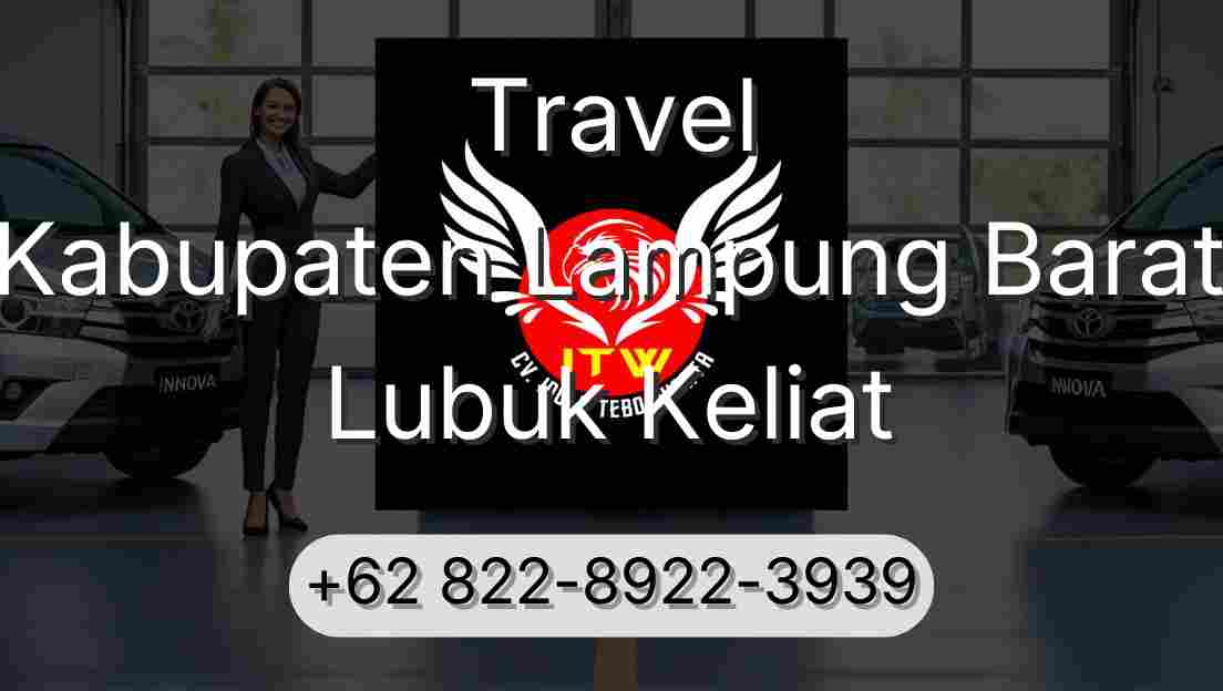 Travel Kabupaten Lampung Barat Lubuk Keliat
