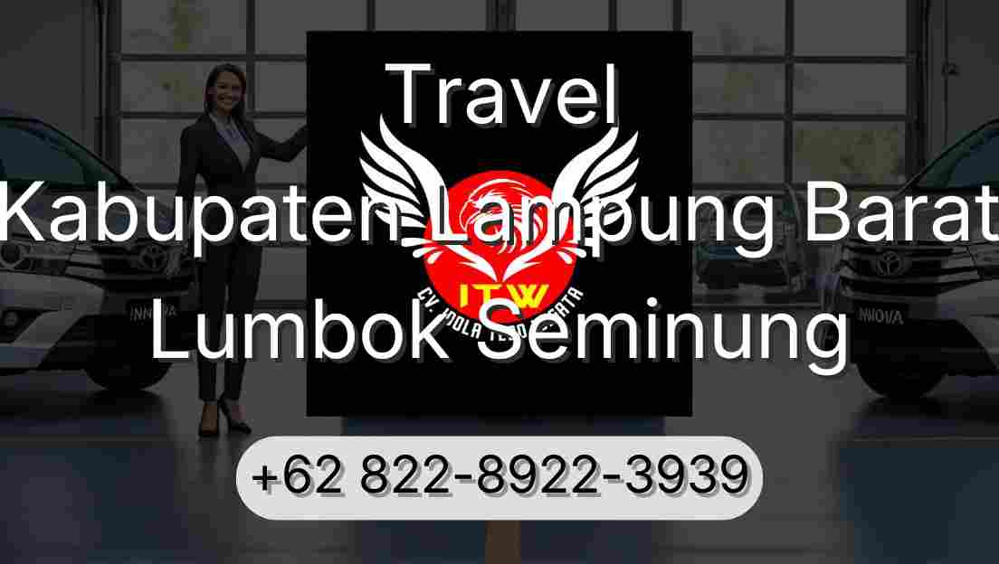 Travel Kabupaten Lampung Barat Lumbok Seminung