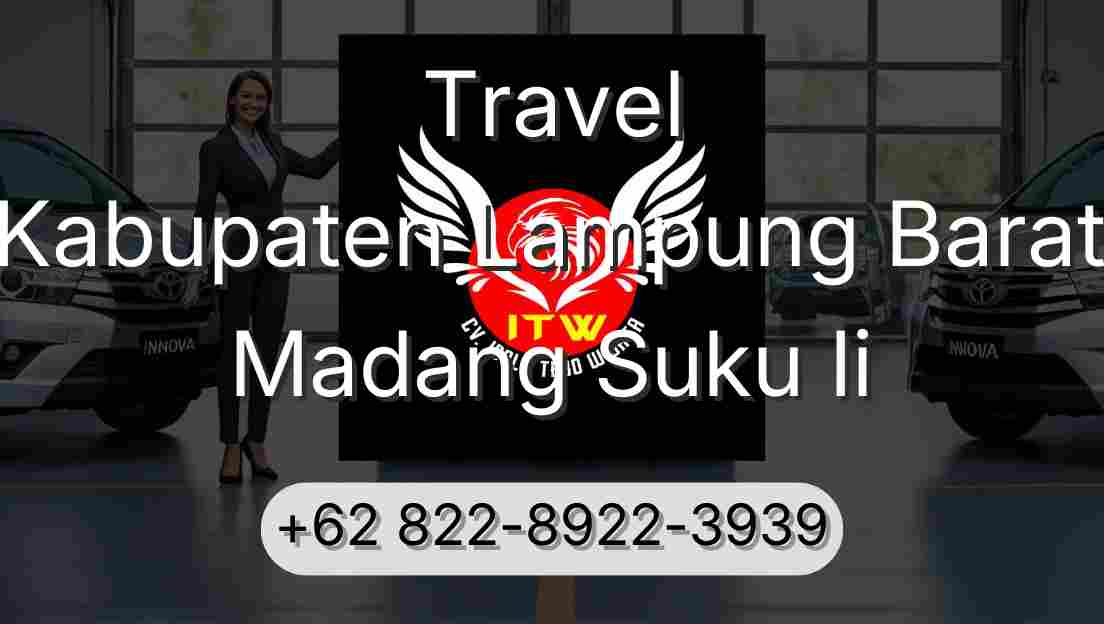 Travel Kabupaten Lampung Barat Madang Suku Ii