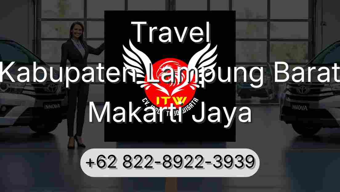 Travel Kabupaten Lampung Barat Makarti Jaya