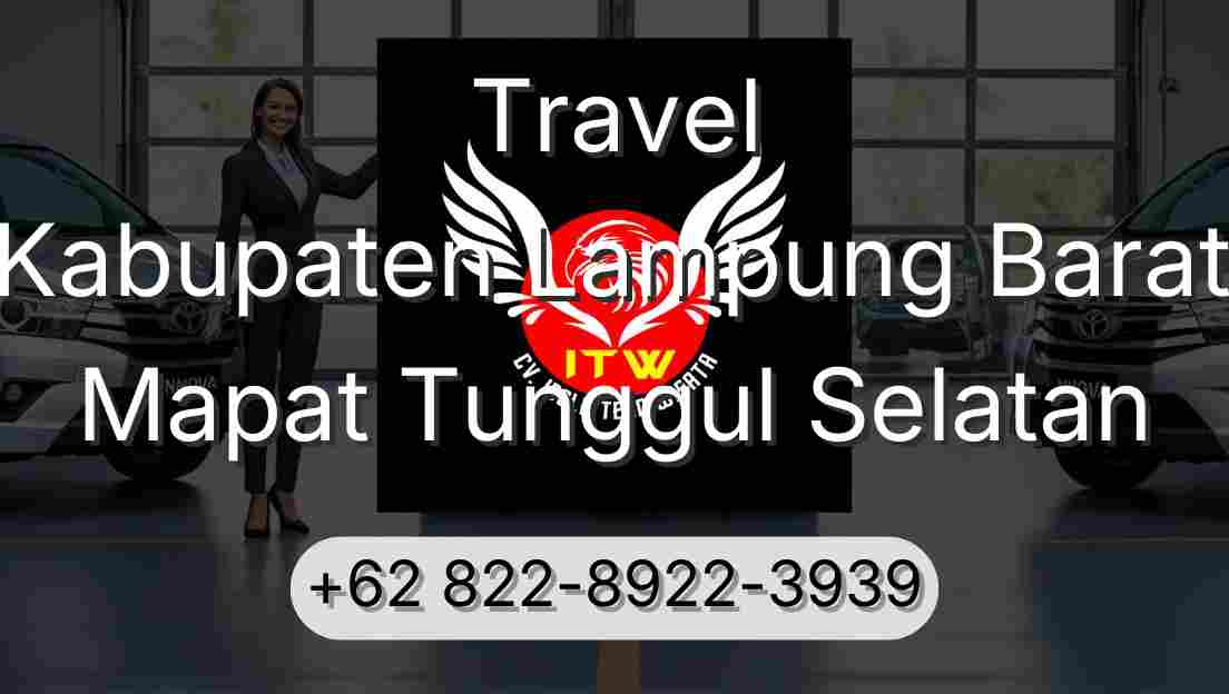 Travel Kabupaten Lampung Barat Mapat Tunggul Selatan