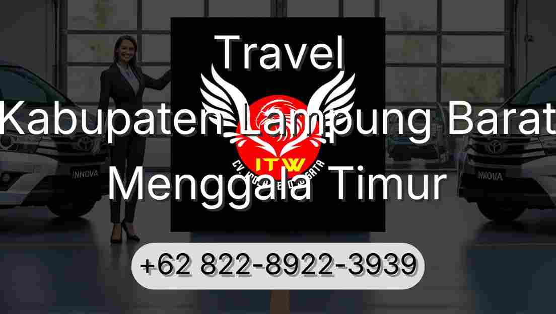 Travel Kabupaten Lampung Barat Menggala Timur
